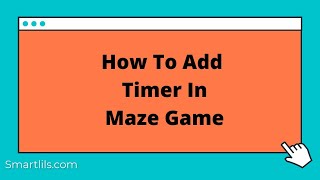 5.1 How to Add Timer in Maze Game using Scratch