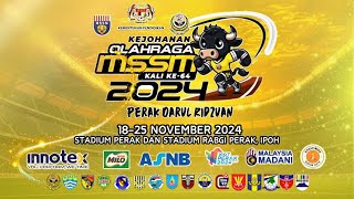 DAY4 | PAGI | KEJOHANAN OLAHRAGA MSSM 2024 | STADIUM PERAK