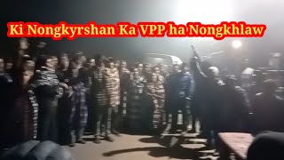 PUK MIH KI PAITBAH NA NONGKHLAW HA KA JINGIALANG KA VPP HA NONGKHLAW