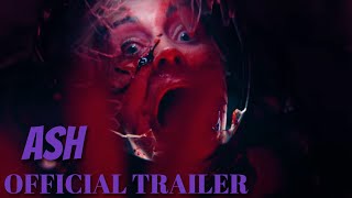 ASH | Official Trailer | Eiza González \u0026 Aaron Paul