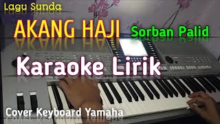 Akang Haji Sorban Palid (Nining Meida) Karaoke lirik