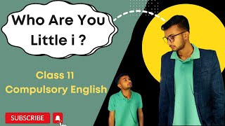 Who Are You Little i Summary in Nepali | Analysis in English | Class 11 Compulsory English | NEB