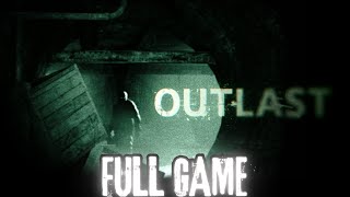 OUTLAST Gameplay Walkthrough FULL GAME No Commentary