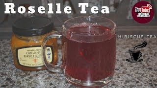 HOW TO MAKE ROSELLE HIBISCUS TEA