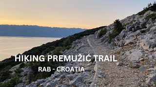 Hiking Premužić Trail | Island of Rab | Croatia