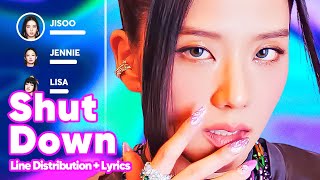 BLACKPINK Shut Down Line Distribution Lyrics Karaoke PATREON REQUESTED
