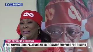 WATCH: Edo Women Groups Advocate Nationwide Support for Tinubu