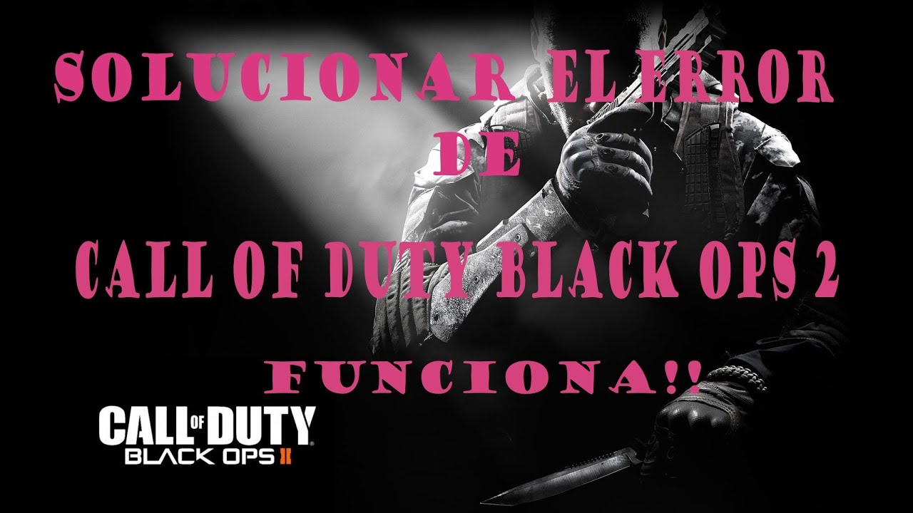 Cómo Arreglar El Error De Call Of Duty Black Ops 2 - (SKIDROW) - YouTube