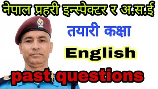 नेपाल प्रहरी इन्स्पेक्टर र अ.स.ई तयारी कक्षा । english | nepal police inspector, asi question paper