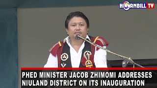 PHED MINISTER JACOB ZHIMOMI ADDRESSES NIULAND DISTRICT ON ITS INAUGURATION