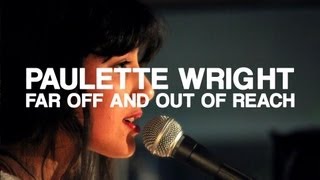 Paulette Wright - Far off and out of Reach (Les music'ovores)