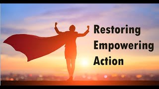 25 - SP - Restoring Empowering Action