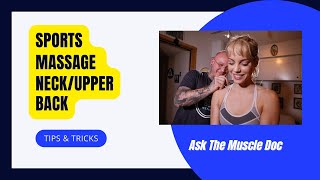 Sports Massage Tutorial: Neck and Upper Back (Deep Tissue)-Ask The Muscle Doc