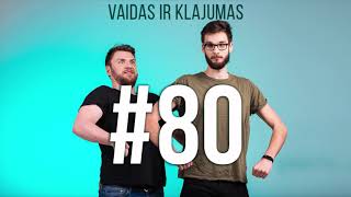 Vaidas ir Klajumas #80 (Ne originalios Instagram'o mergos ir skylės ervdėlaiviuose)