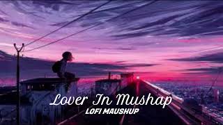 Lover In Mushap | Bollywood Mushap | MC Music | #hindi Music  | #Lofi Mushap