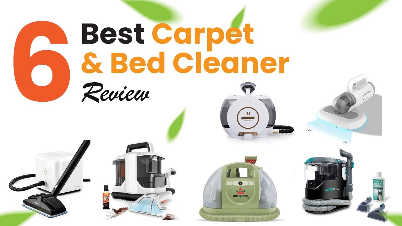 Unveiling The 6 Best Carpet & Bed Cleaners For A Fresh Home! - YouTube