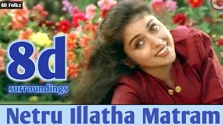 Netru Illatha Matram 8d | A. R. Rahman | Sujatha | Pudhiya Mugam | Tamil Hit | 8d folkz