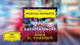 Anna El-Khashem \u0026 Holger Groschopp – Rachmaninoff: 6 Romances, Op. 38: V. The Dream