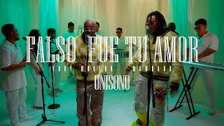 UNISONO ❌ MAMUANG - FALSO FUE TU AMOR (LIVE SESSION)