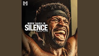 Work Hard in Silence (Motivational Speech)