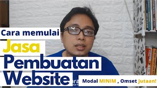 Cara memulai bisnis jasa pembuatan website modal minim untung jutaan