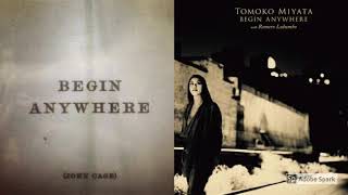 Begin Anywhere by Tomoko Miyata