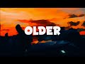 Shallou x Daya - Older (Lyrics)