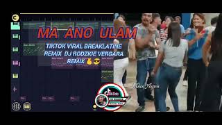 MA ANO ULAM TIKTOK VIRAL BREAKLATINE REMIX DJ RODZKIE VERGARA REMIX