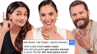 Gal Gadot, Alia Bhatt & Jamie Dornan Answer The Web's Most Searched Questions |