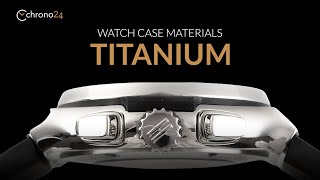 Watch Case Materials - Which is Best? | Ep. 4 - TITANIUM