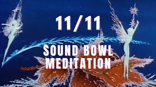 11/11 Sound Bowl Meditation