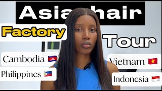 Inside Asia’s Best Hair Factories: Vietnam, Cambodia, Philippines \u0026 Indonesia Hair Supplier Tour