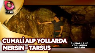 Cumali Alp Yollarda | Mersin -Tarsus