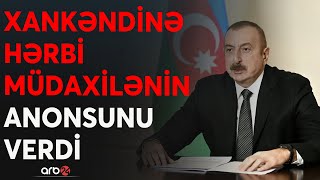 TƏCİLİ! Prezident separatçıların Qarabağda məhvinə işarə etdi: Bakıdan Xankəndiyə son xəbərdarlıq