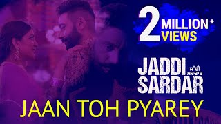 Jaan Toh Pyarey | Video Song | Kamal Khan | Jaddi Sardar | Latest Movie Songs | 6th Sep