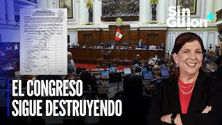 El Congreso sigue destruyendo y los no hallados | Sin Guion con Rosa María Palacios