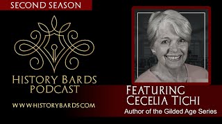 History Bards - 2024 Second Season - Cecelia Tichi, author of the Gilded Age Series