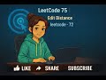 LeetCode 75   |  Edit Distance | leetcode -72