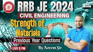 RRB JE 2024 CIVIL | STRENGTH OF MATERIALS |  PREVIOUS YEAR MCQS | ADDA 247  | BY AZEEM SIR |