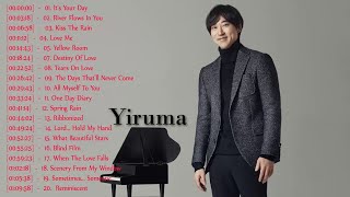 Yiruma Piano Playlist || Best Songs Of Yiruma || Yiruma Greatest Hits 2018