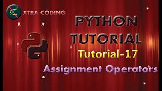 Python Tutorial #tutorial 17 || Assignment Operators in Python
