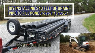 Installing 240 feet of 8 inch Culvert pipe to fill the New Pond; PART 1 of 2