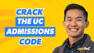 UC 101 The Insider’s Guide to UC Admissions