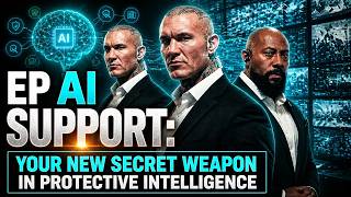 EP AI Support: Your New Secret Weapon in Protective Intelligence
