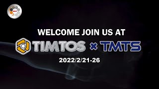 WELCOME JOIN US AT TIMTOS x TMTS 2022