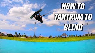 HOW TO TANTRUM TO BLIND - WAKEBOARDING - KICKER - CABLE