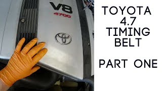 Toyota 4.7 liter Timing Belt Replacement Part 1