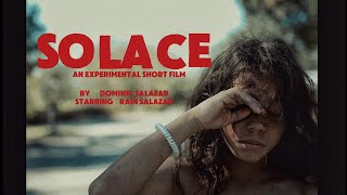 “SOLACE” An experimental short film (Sony FX3)