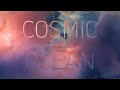 COSMIC OCEAN - a meditative journey