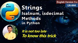 LN44 Strings 'Isalnum Isdecimal Methods' In Python3